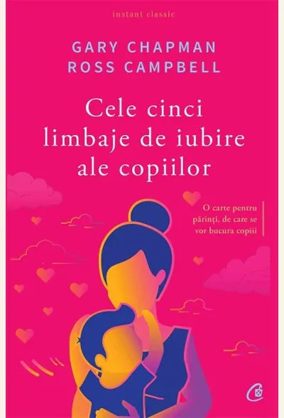 Cele cinci limbaje de iubire ale copiilor
