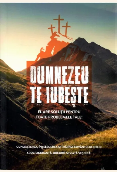 Dumnezeu te iubește! El are soluții pentru toate problemele tale