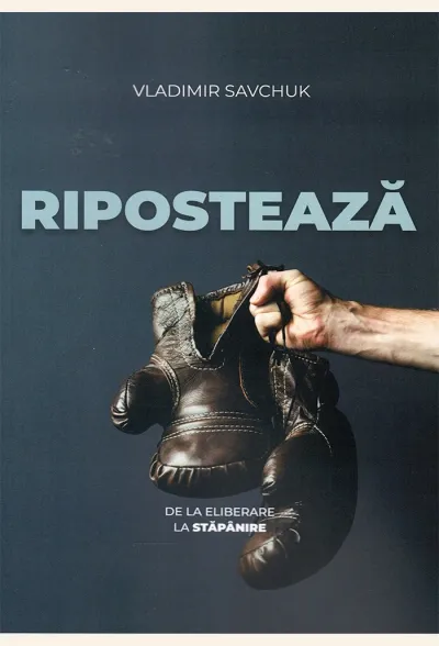 Ripostează. De la eliberare la stăpânire