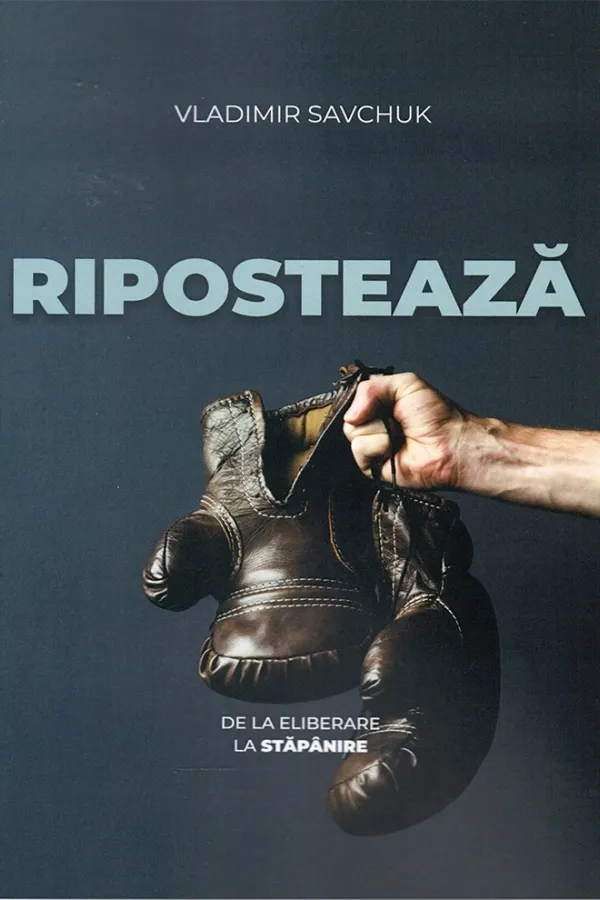Ripostează. De la eliberare la stăpânire