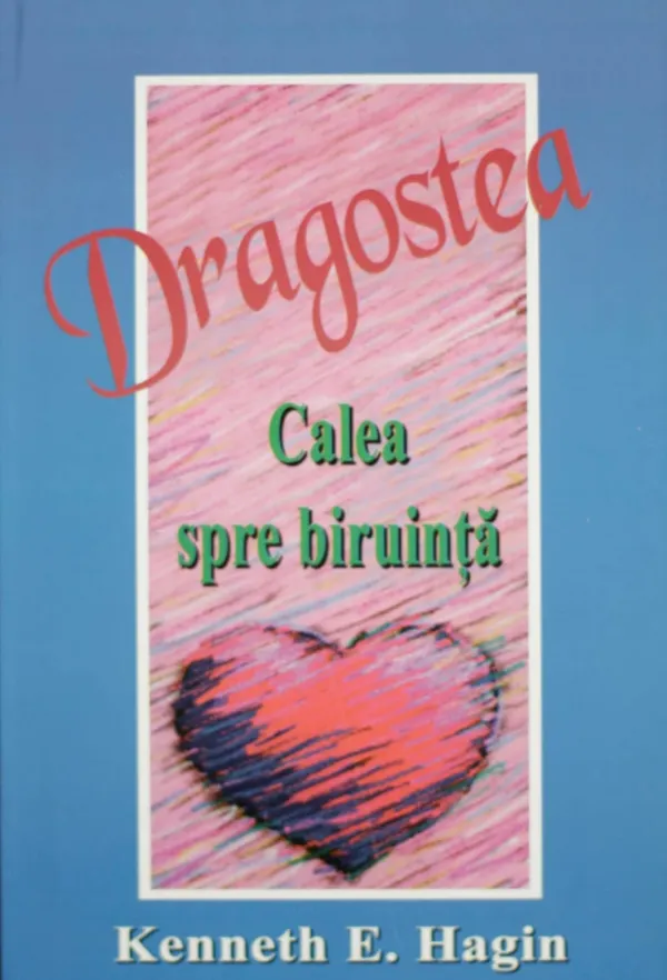 Dragostea calea spre biruinta