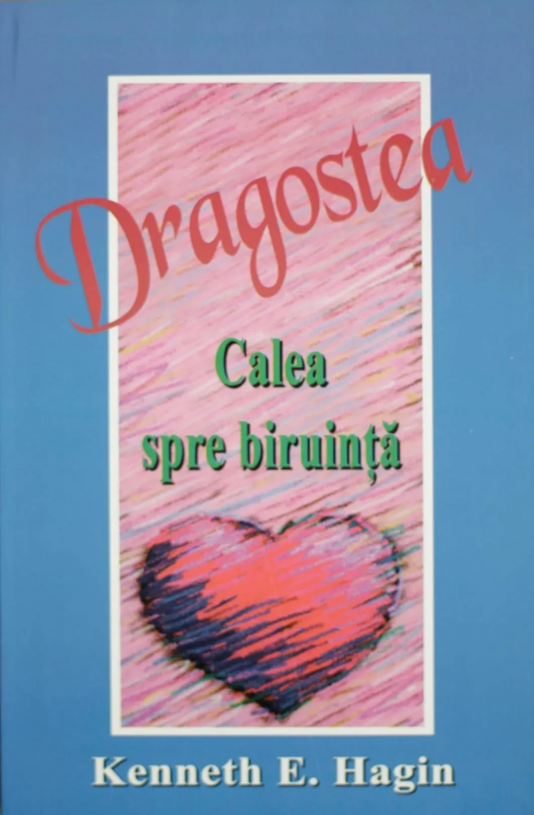 Dragostea calea spre biruinta