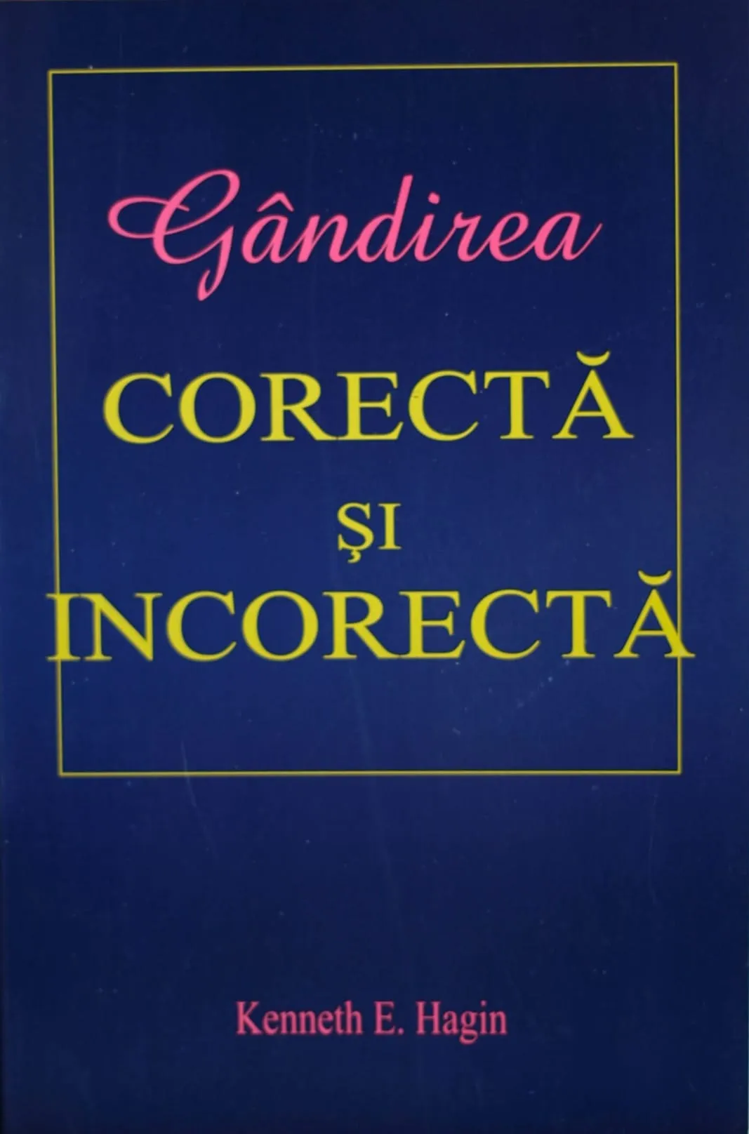 Gandirea corecta si incorecta