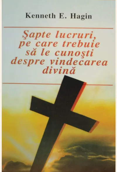 Sapte lucruri pe care trebuie sa le cunosti despre vindecarea divina