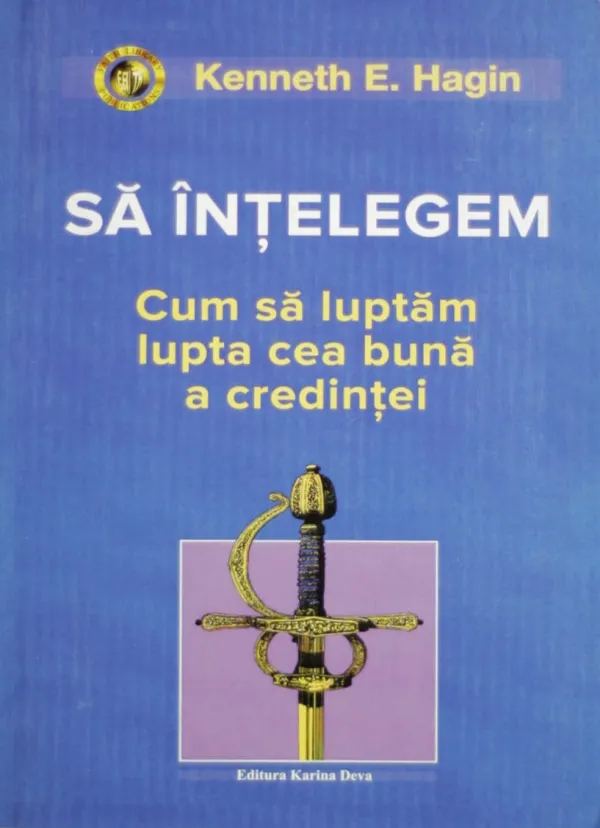 Sa intelegem cum sa luptam lupta cea buna a credintei