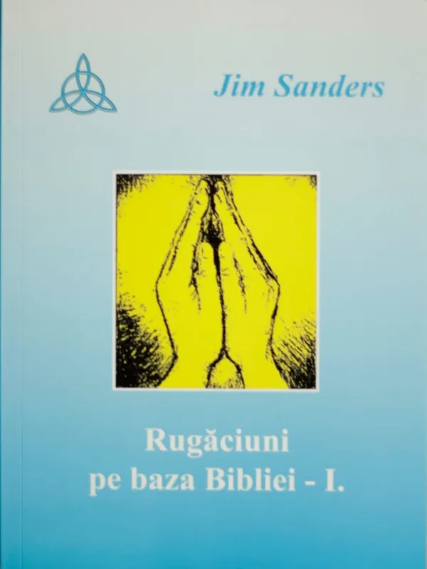 Rugaciuni pe baza Bibliei- I
