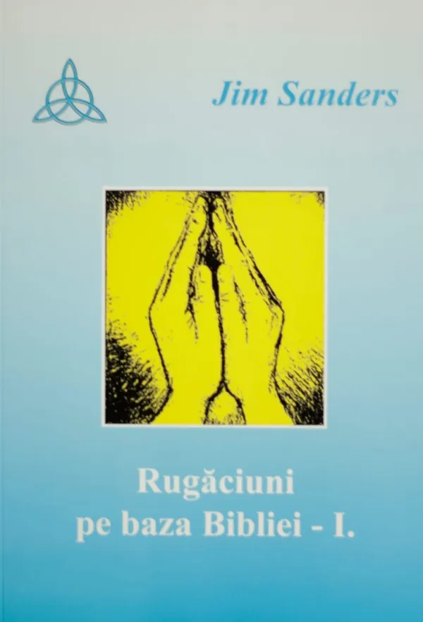 Rugaciuni pe baza Bibliei- I