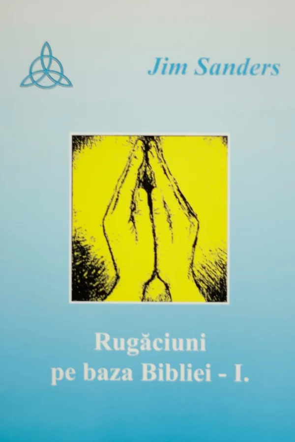 Rugaciuni pe baza Bibliei- I