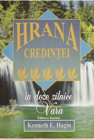 Hrana credintei in doze zilnice vara