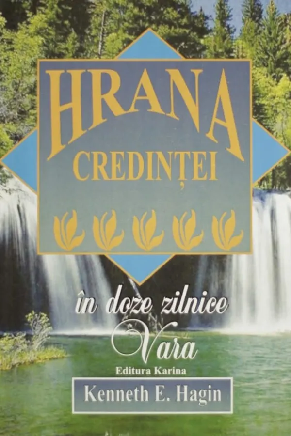 Hrana credintei in doze zilnice vara