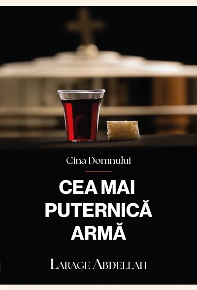 Cina Domnului - cea mai puternică armă