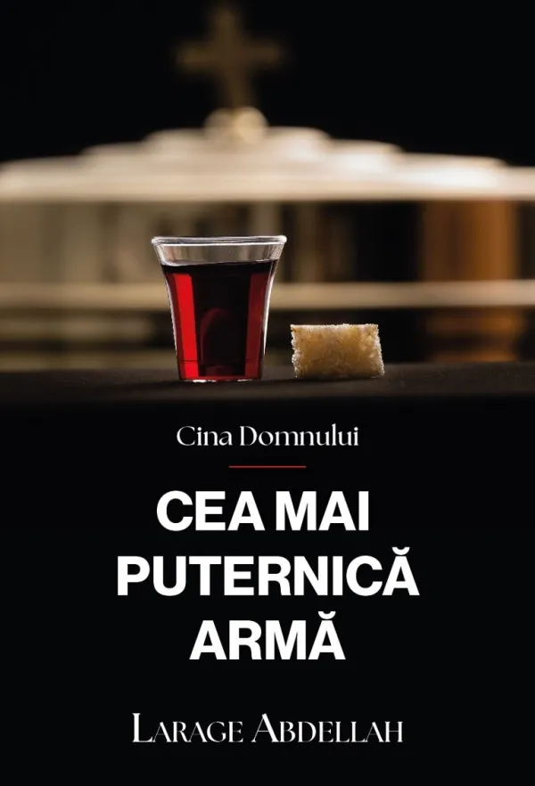 Cina Domnului - cea mai puternică armă