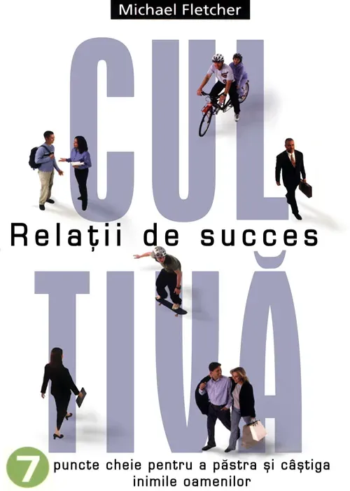 Cultiva relatii de succes