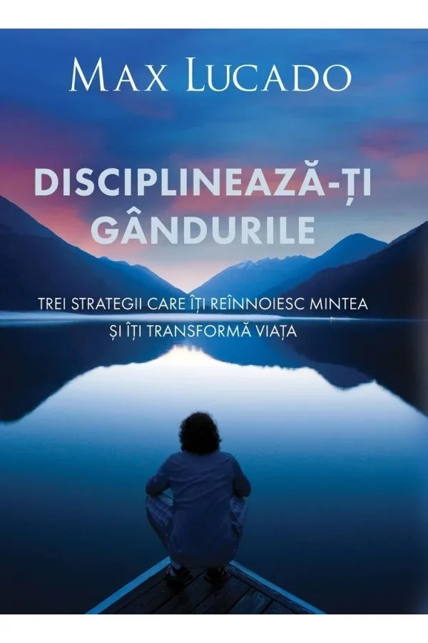 Disciplinează-ți gândurile