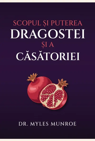 Scopul și puterea dragostei și a căsătoriei - eBook