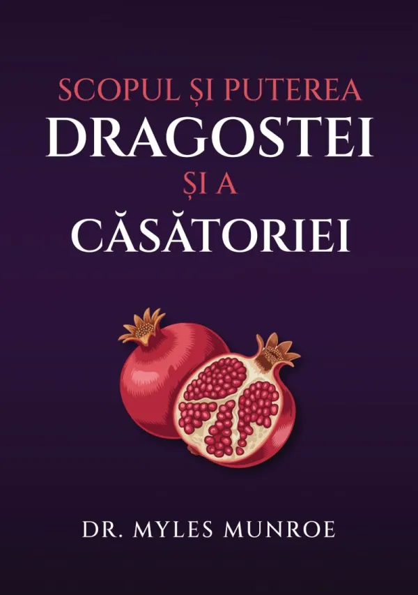 Scopul și puterea dragostei și a căsătoriei - eBook