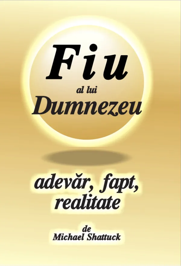 Fiu al lui Dumnezeu: adevăr, fapt, realitate