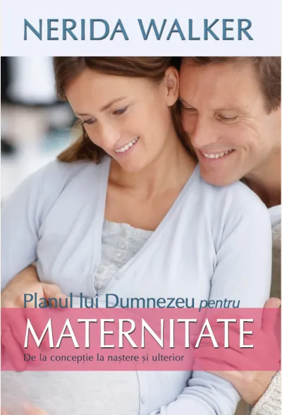 Planul lui Dumnezeu pentru maternitate - eBook