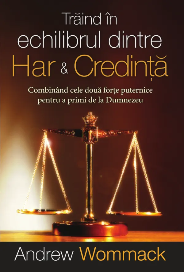 Trăind în echilibrul dintre har și credință - eBook