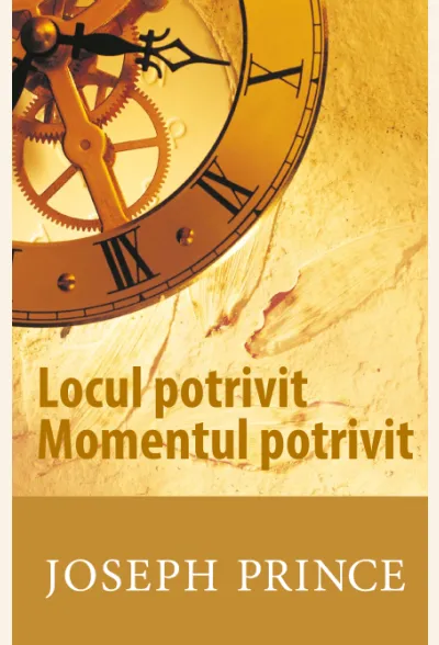 Locul potrivit, Momentul potrivit