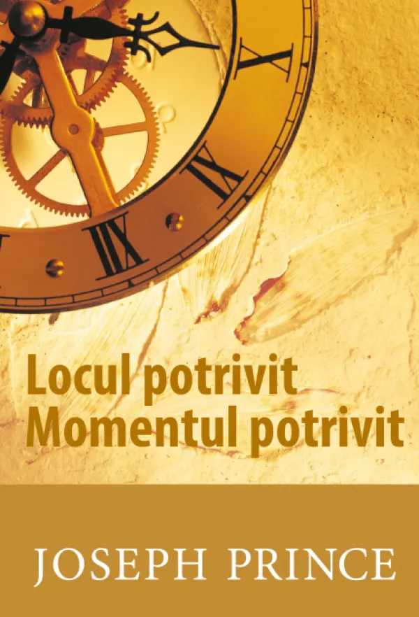 Locul potrivit, Momentul potrivit