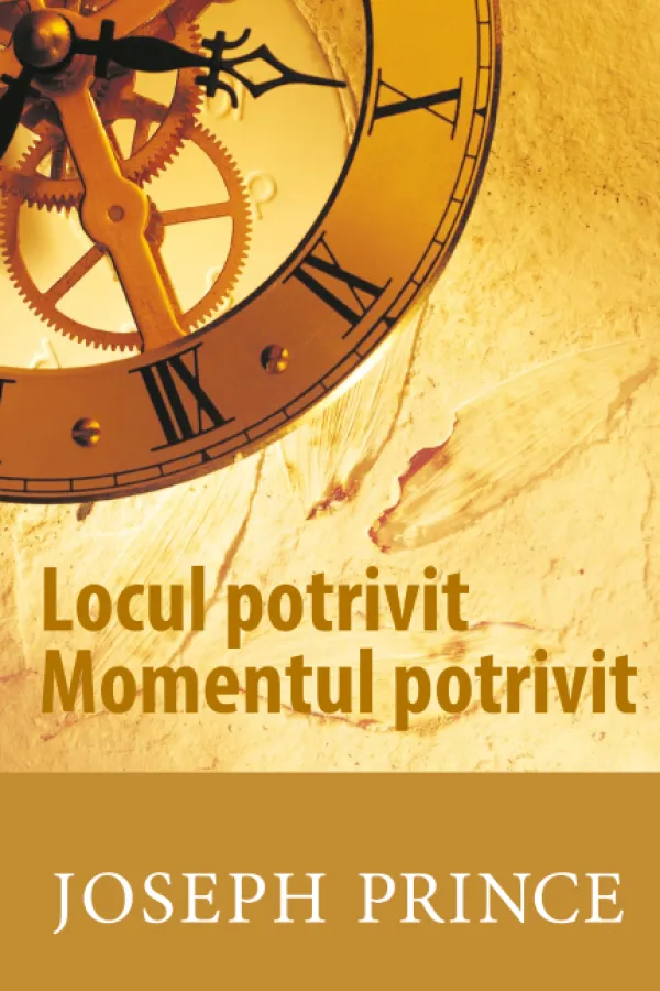 Locul potrivit, Momentul potrivit