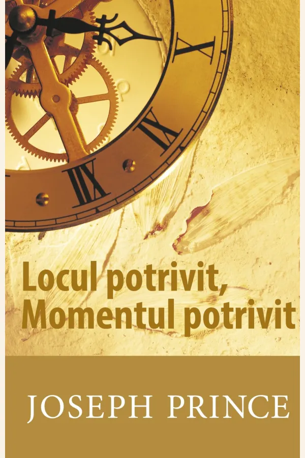 Locul potrivit, Momentul potrivit