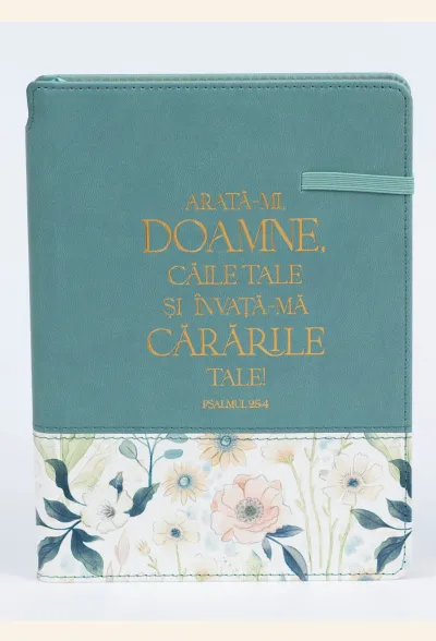 Jurnal: Arată-mi, Doamne, căile Tale și învață-mă cărările Tale