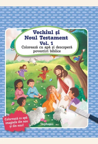 Vechiul și Noul Testament, vol. 1. Colorează cu apă și descoperă povestiri biblice