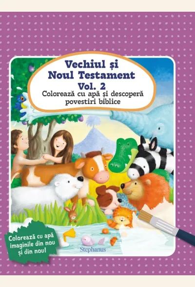 Vechiul și Noul Testament, vol. 2. Colorează cu apă și descoperă povestiri biblice