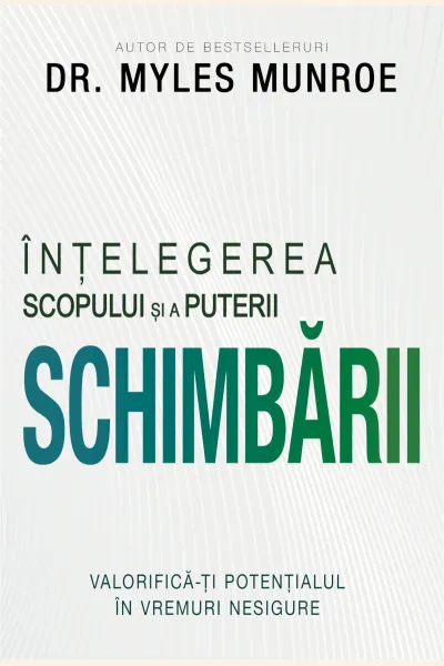Înțelegerea scopului și a puterii schimbării