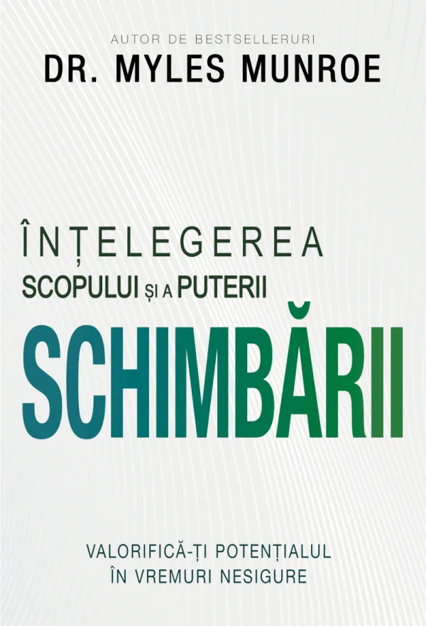 Înțelegerea scopului și a puterii schimbării