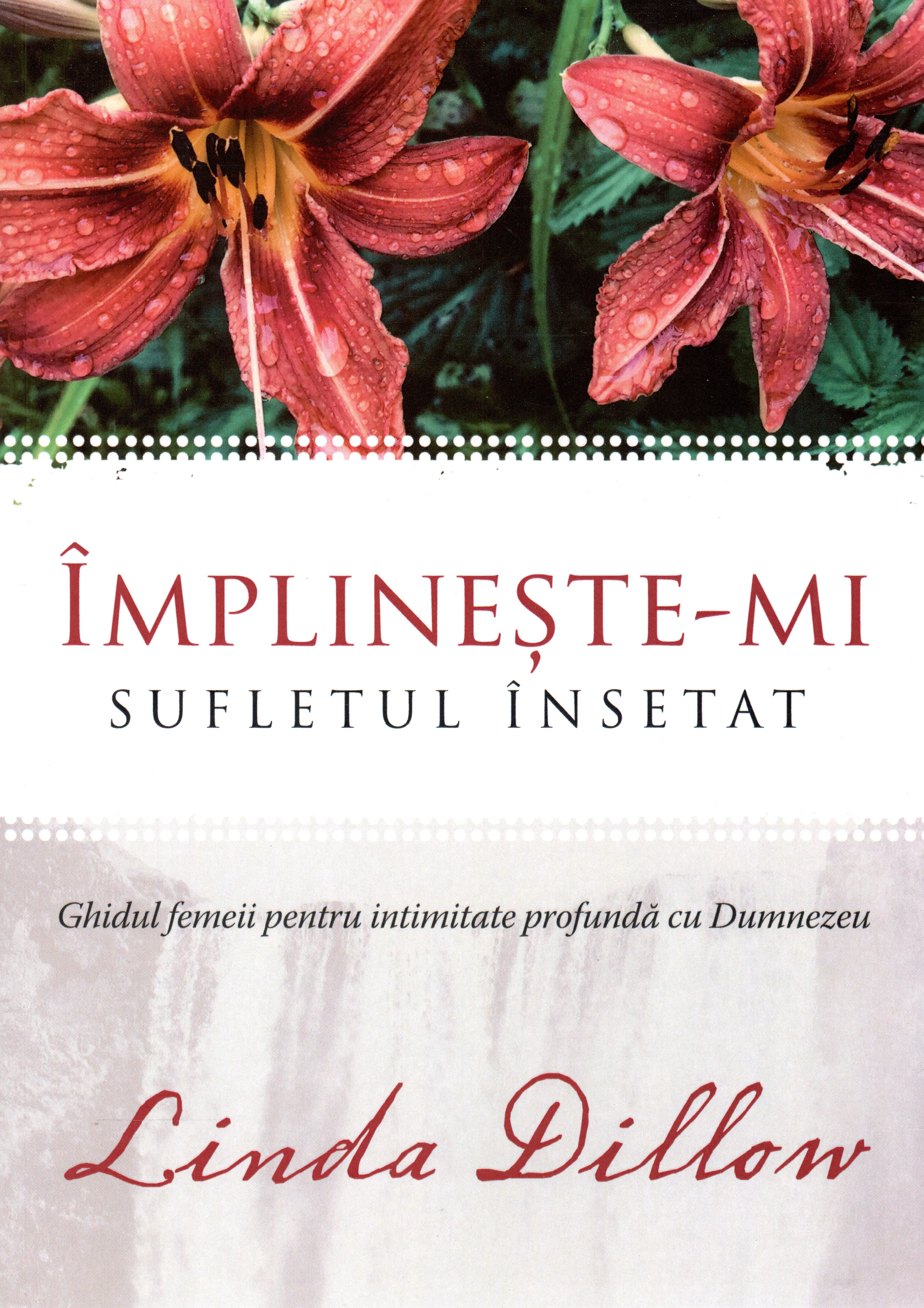 Implineste-mi sufletul insetat