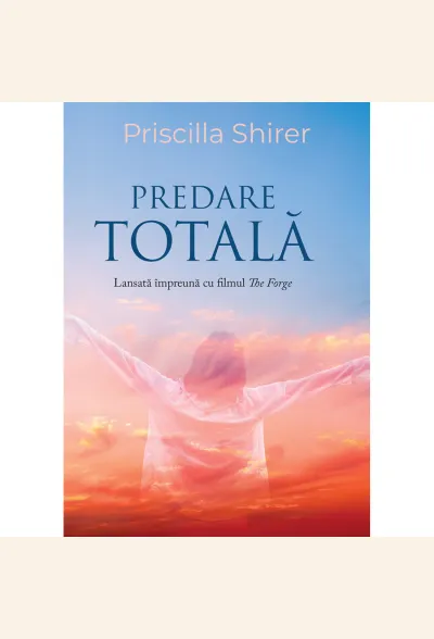 Predare totala- Priscilla Shirer