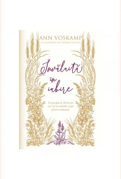 Invaluita in iubire - Ann Voskamp