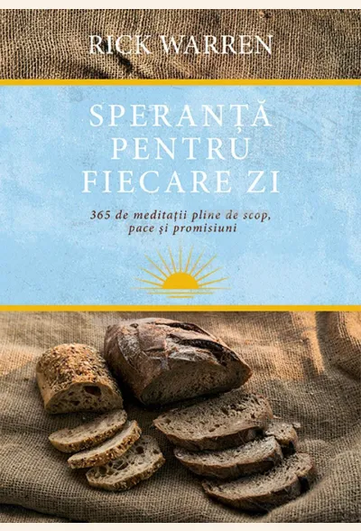 Speranța pentru fiecare zi. 365 de meditații pline de scop, pace și promisiuni