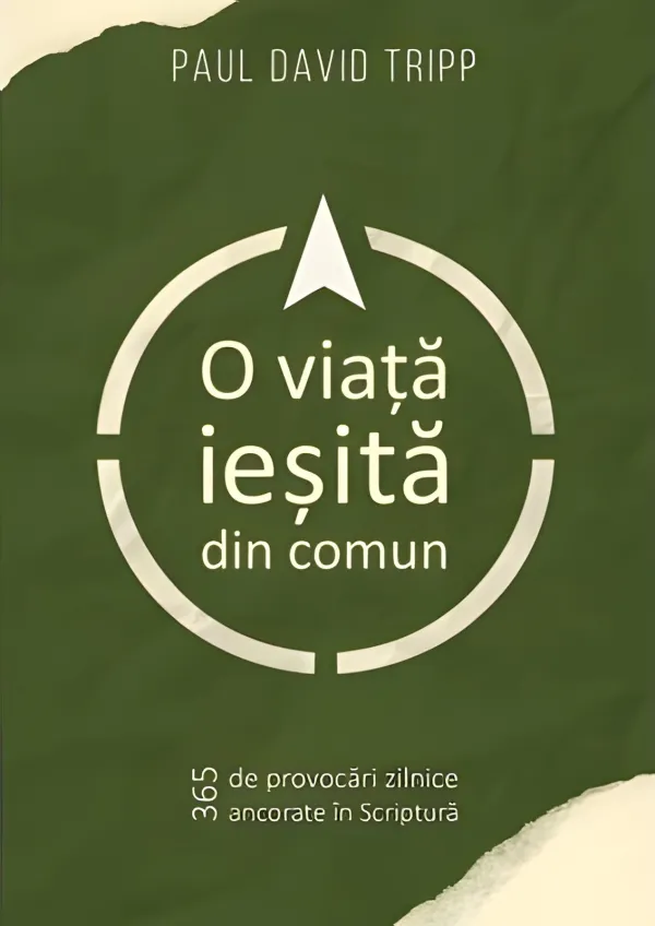 O viață ieșită din comun- Paul David Tripp