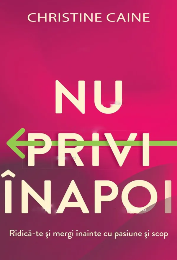 NU PRIVI INAPOI - Christine Caine