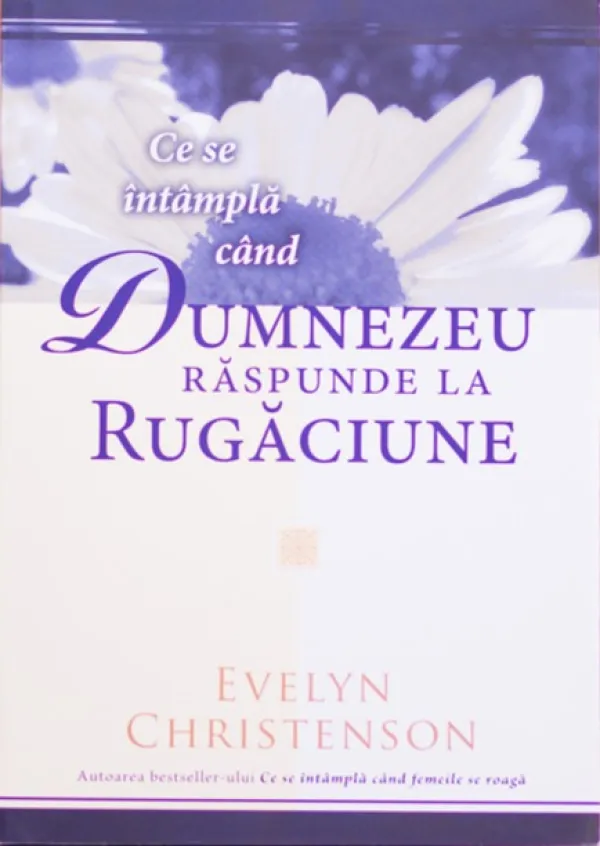 Ce se intampla cand Dumnezeu raspunde la rugaciuni