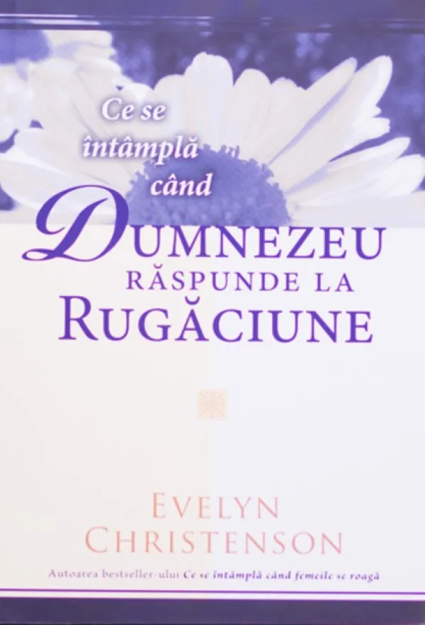 Ce se întâmplă când Dumnezeu răspunde la rugăciune