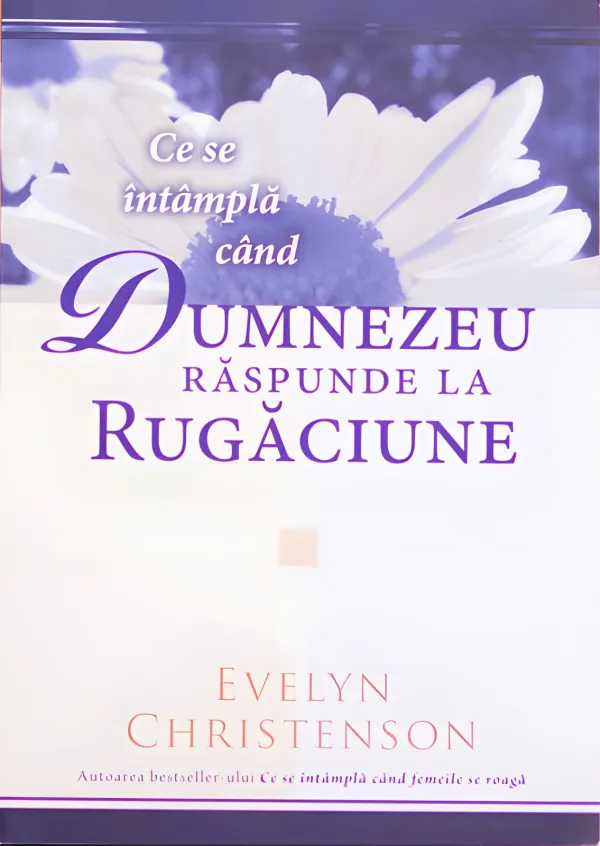 Ce se întâmplă când Dumnezeu răspunde la rugăciuni