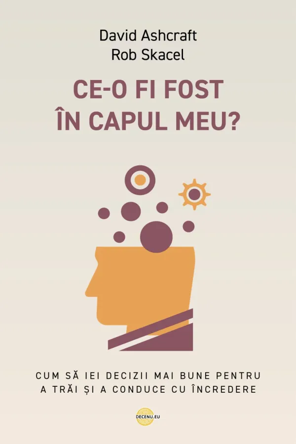 Ce-o fi fost în capul meu?