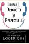 Limbajul dragostei și respectului
