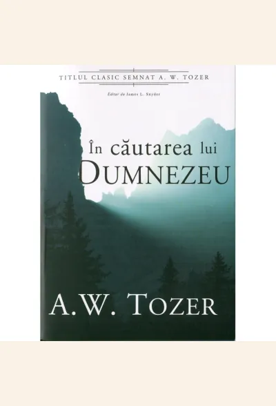 In cautarea lui Dumnezeu (Tozer)