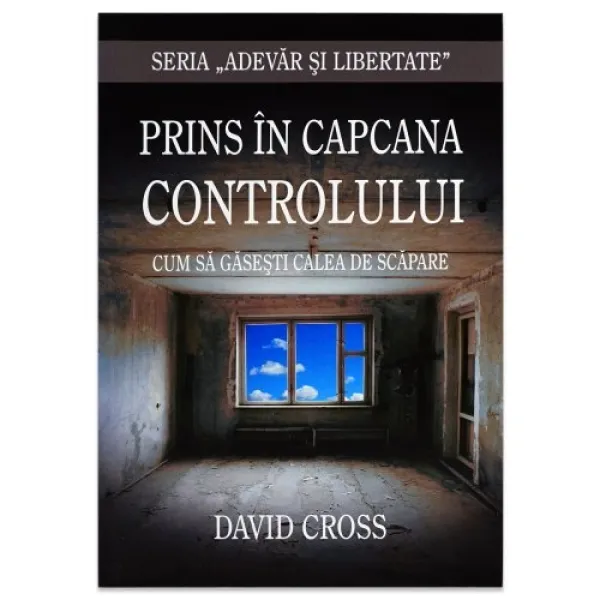 Prins în capcana controlului