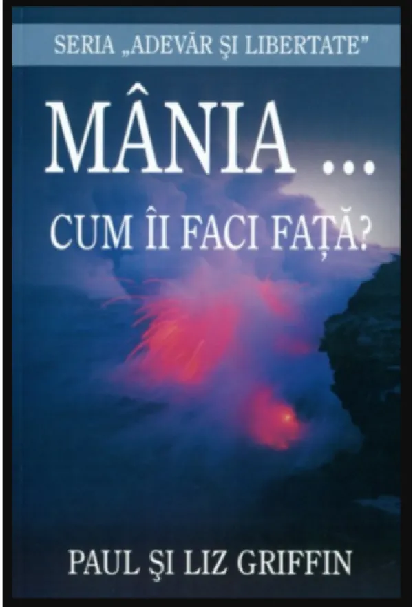 Mânia... Cum îi faci față?