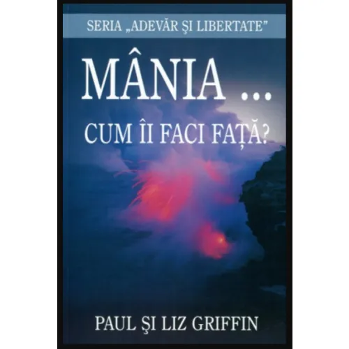 Mânia... Cum îi faci față?