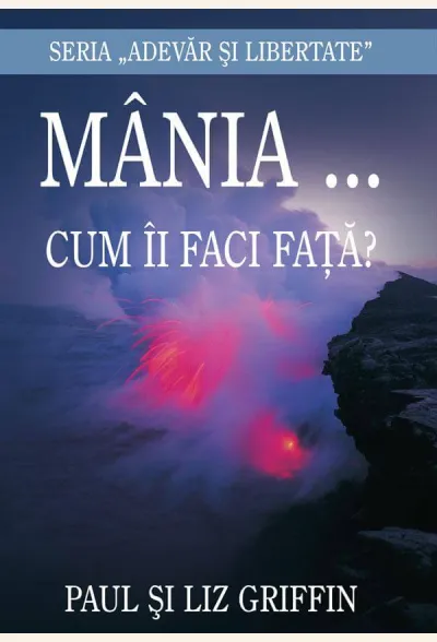 Mânia... Cum îi faci față?