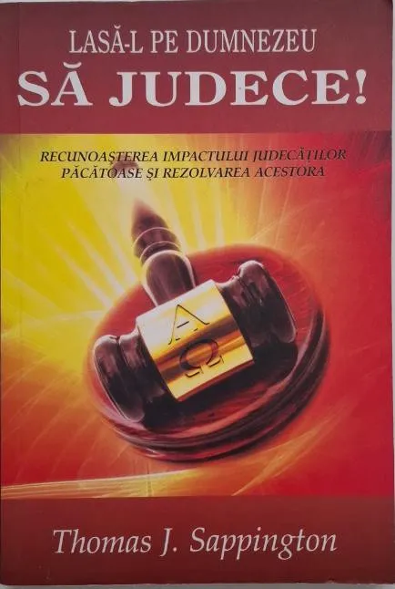 Lasă-l pe Dumnezeu să judece!