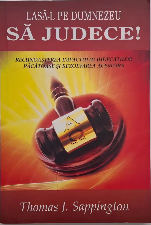 Lasă-l pe Dumnezeu să judece!